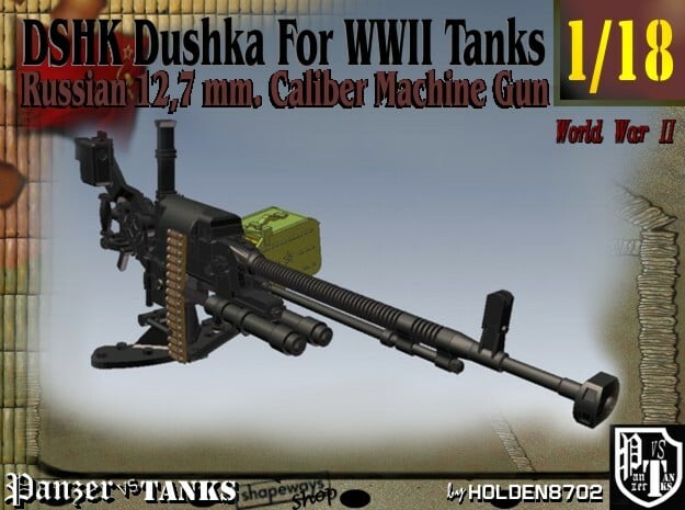 1-18 DSHK Dushka For WWII Tanks