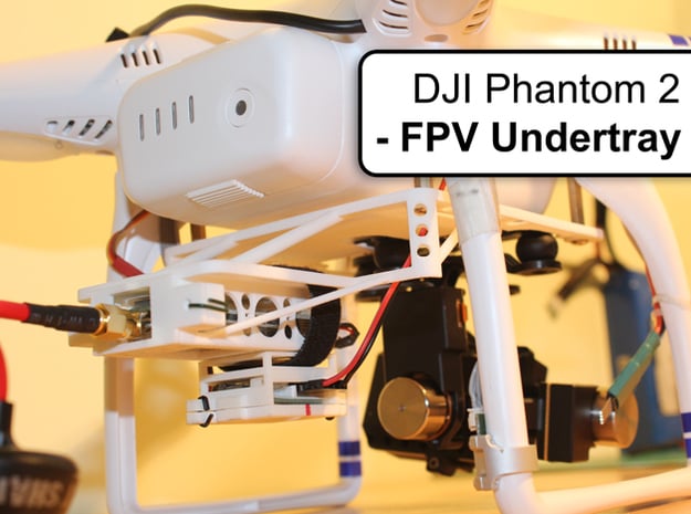 DJI Phantom 2 - Custom FPV Undertray