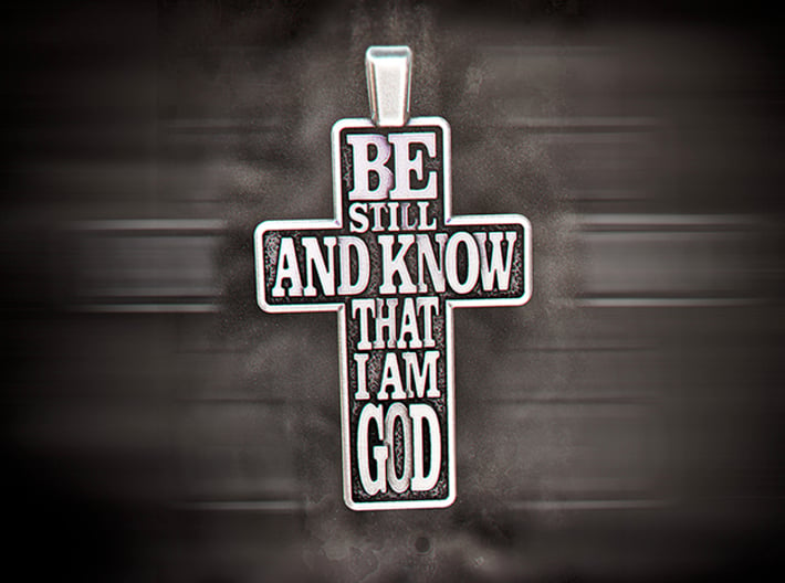 Be Still - Psalm 46:10 3d printed 3D Render