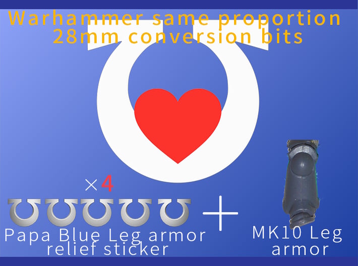 MK Galaxy Papa Blue Leg armor relief sticker 3d printed 