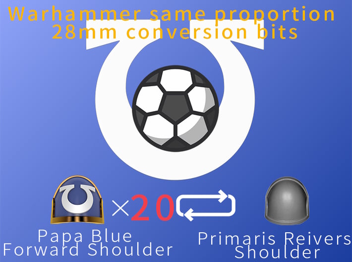 Papa Blue Forward Reivers Shoulder 3d printed 