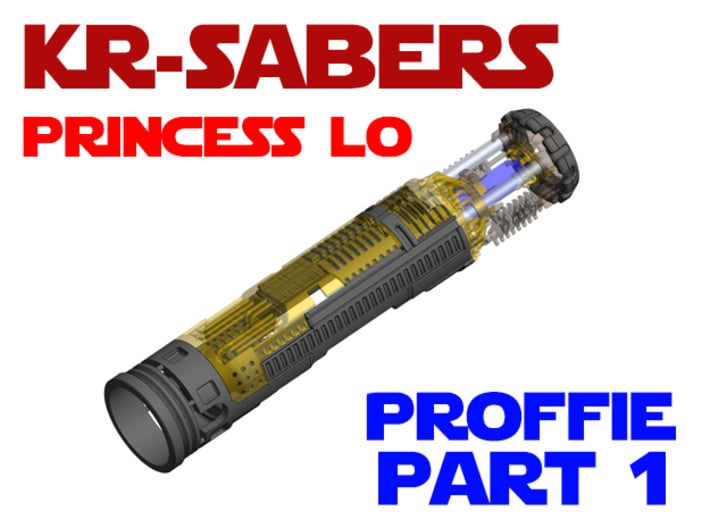 KR-Sabers Princess LO - Master Part1 Proffie 3d printed