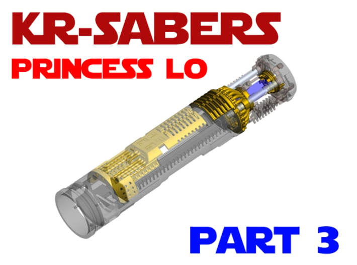 KR-Sabers Princess LO - Master Part3 3d printed