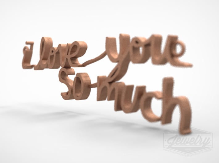 "i love you so much" Pendant 3d printed Raw Bronze