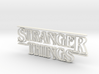 Stranger Things Logo 3d printed 