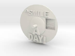 A Smile A Day in White Natural Versatile Plastic