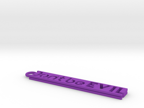 Don't be Evil Simple Keychain in Purple Processed Versatile Plastic