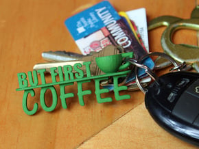 But First, Coffee Keychain in Green Processed Versatile Plastic