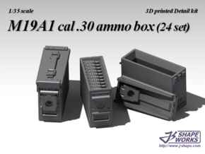 1/35 M19A1 cal .30 Ammo Box (24 set) in Smooth Fine Detail Plastic