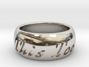 This Too Shall Pass ring size 8 in Rhodium Plated Brass