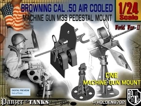 1/24 Cal 50 Pedestal Mount M39 in Smooth Fine Detail Plastic