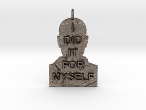 I DID IT FOR MYSELF - Breaking Bad Quote in Polished Bronzed Silver Steel