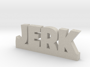 JERK Lucky in Natural Sandstone