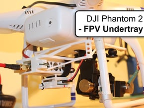 DJI Phantom 2 - Custom FPV Undertray in White Natural Versatile Plastic