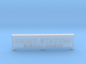 Chirk Signal Cabin Nameplate in Smoothest Fine Detail Plastic