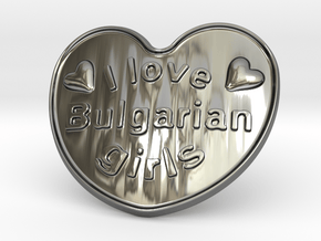 I Love Bulgarian Girls in Fine Detail Polished Silver