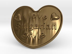 I Love Bulgarian Girls in Polished Bronze
