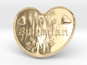 I Love Bulgarian Girls in 14k Gold Plated Brass