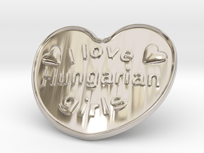 I Love Hungarian Girls in Platinum