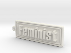Feminist Keychain in White Natural Versatile Plastic