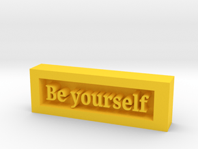 Be Yourself Plaque in Yellow Processed Versatile Plastic
