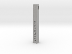Vertical Bar Pendant "Never give up" in Aluminum