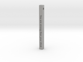 Vertical Bar Pendant "You are strong than your thi in Aluminum