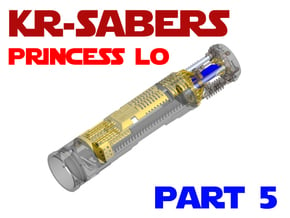 KR-Sabers Princess LO - Master Part5 in Clear Ultra Fine Detail Plastic