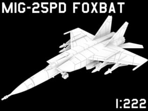 1:222 Scale MiG-25PD 'Foxbat' (Loaded, Deployed) in White Natural Versatile Plastic