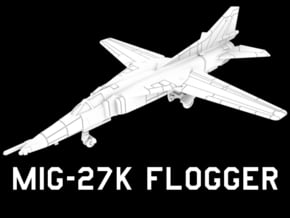 MiG-27K Flogger (Clean, Wings Out) in White Natural Versatile Plastic: 1:200
