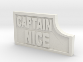 Captain Nice - Name Plate in White Natural Versatile Plastic