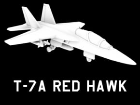 T-7A Red Hawk (Loaded) in White Natural Versatile Plastic: 1:200