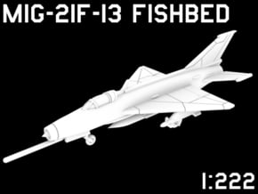 1:222 Scale MiG-21F-13 Fishbed (Loaded, Deployed) in White Natural Versatile Plastic