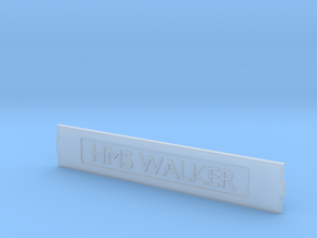 HMS  Walker Name Plate in Clear Ultra Fine Detail Plastic