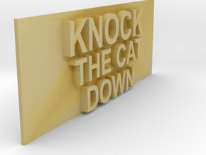 knock the cat down sign in Tan Fine Detail Plastic