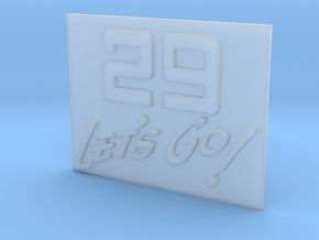 29 Let's Go!     A 29th Infantry Division motto  in Clear Ultra Fine Detail Plastic