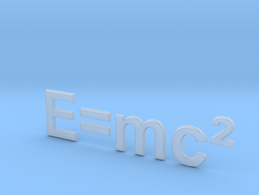 E=mc^2 in Clear Ultra Fine Detail Plastic
