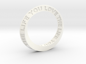 Live The Life You Love - Mobius Ring in White Premium Versatile Plastic