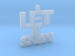 Let It Snow in Clear Ultra Fine Detail Plastic