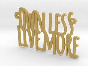 Own Less Live More in Tan Fine Detail Plastic