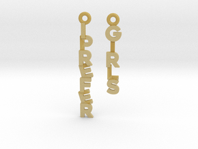 "I prefer girls" - Naughty messages earings in Tan Fine Detail Plastic