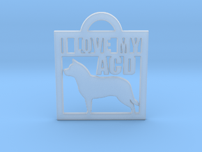 I Love My Australian Cattle Dog in Clear Ultra Fine Detail Plastic