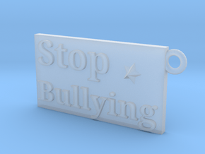 Stop Bullying Keychain in Clear Ultra Fine Detail Plastic
