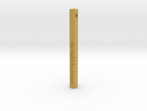Vertical Bar Customized Pendant "Be Bold Be Brave" in Tan Fine Detail Plastic
