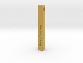 Vertical Bar Pendant "Never give up" in Tan Fine Detail Plastic