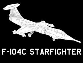 F-104C Starfighter (Loaded) in White Natural Versatile Plastic: 1:220 - Z