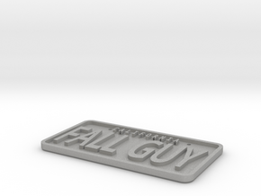 FALL GUY truck licence plate 1/10 scale in Aluminum