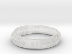 THIS TOO SHALL PASS MOBIUS RING V3 in Clear Ultra Fine Detail Plastic: 7.75 / 55.875