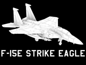 F-15E Strike Eagle (Loaded) in White Natural Versatile Plastic: 1:220 - Z