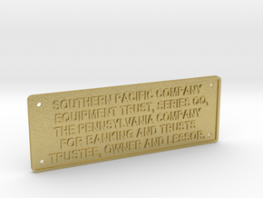 Southern Pacific Equipment Trust Plate 1.6 Scale in Natural Brass